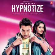 Hypnotize - Ishaan Khan Mp3 Song